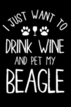 Beagle Planner: 2020 diary: Increase productivity, improve time management, reach your goals: I just want to drink wine and pet my beagle