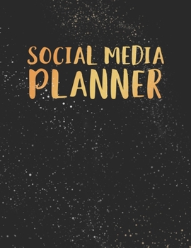 Social Media Planner: 288 Pages, Soft Matte Cover, 8.5 x 11