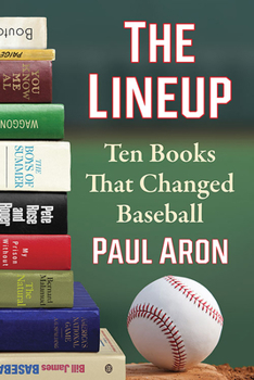 Paperback The Lineup: Ten Books That Changed Baseball Book