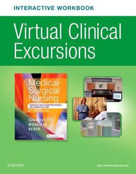 Paperback Virtual Clinical Excursions Online and Print Workbook for Medical-Surgical Nursing: Concepts for Interprofessional Collaborative Care Book