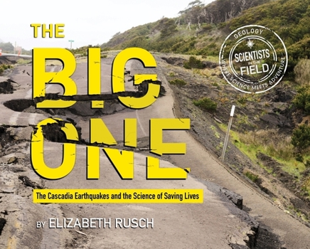 Hardcover The Big One: The Cascadia Earthquakes and the Science of Saving Lives Book