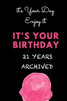 Paperback happy birthday notebook gift for kids, sister, dad, mom and lovers - Birthday Archived: Lined Notebook (6 - 9) - 120 Pages - Matte Book