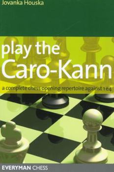 Paperback Play the Caro-Kann: A Complete Chess Opening Repertoire Against 1e4 Book