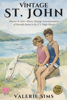 Paperback Vintage St. John: Discover St. John's History Through Seven Generations of Heartfelt Stories Book