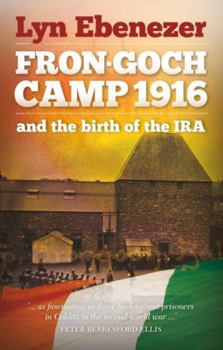 Paperback Fron-Goch Camp 1916 - And the Birth of the IRA Book