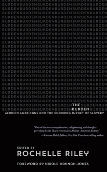 Paperback The Burden: African Americans and the Enduring Impact of Slavery Book