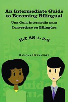 Paperback An Intermediate Guide to Becoming Bilingual: Una Guia Intermedia Para Convertirse En Bilingues Book