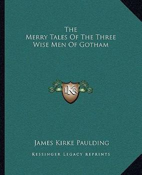 Paperback The Merry Tales Of The Three Wise Men Of Gotham Book