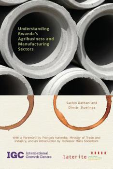 Paperback Understanding Rwanda's Agribusiness and Manufacturing Sectors Book