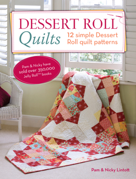 Paperback Dessert Roll Quilts: 12 Simple Dessert Roll Quilt Patterns Book