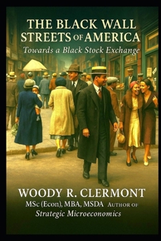 The Black Wall Streets of America: Towards a Black Stock Exchange (Economics and Finance Series)