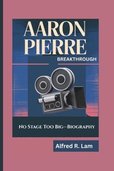 Paperback Aaron Pierre Breakthrough: No Stage Too Big-Biography Book