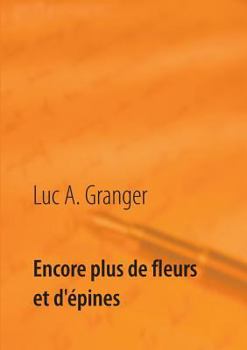 Paperback Encore plus de fleurs et d'épines [French] Book