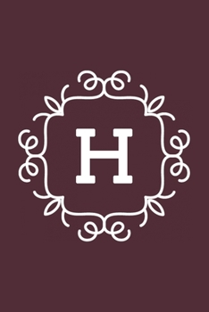 H: monogram initial Letter H - Personalized Initial Monogram Letter H  College Ruled Notebook - 6 x 9 inch Pocket Size: Cute Alphabet Vintage ...