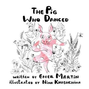Paperback The Pig Who Danced Book