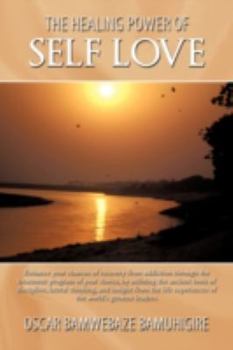 Paperback The Healing Power Of Self Love: Enhance your chances of recovery from addiction through the treatment program of your choice, by utilizing the ancient Book