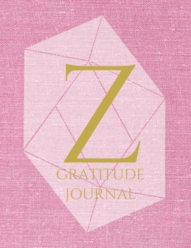 Z: Monogram Personalized Gratitude Journal For Quiet Time, 5 Minutes a Day (110 Pages, 8.5 x 11)