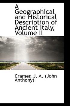 A Geographical and Historical Description of Ancient Italy