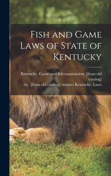 Hardcover Fish and Game Laws of State of Kentucky Book