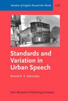 Standards and Variation in Urban Speech: Examples from Lowland Scots (Varieties of English Around the World General Series) - Book  of the Varieties of English Around the World