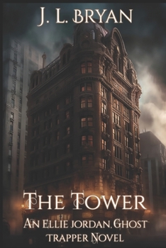 Paperback The Tower: (Ellie Jordan, Ghost Trapper Book 9) Book