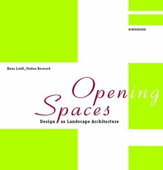 Hardcover Open(ing) Spaces: Design as Landscape Architecture Book