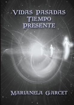 Paperback Vidas Pasadas- Tiempo Presente [Spanish] Book