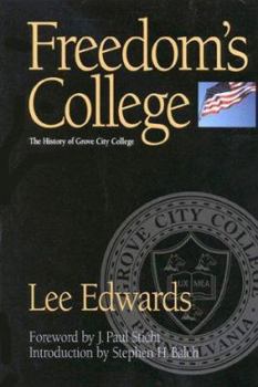 Hardcover Freedom's College: The History of Grove City College Book