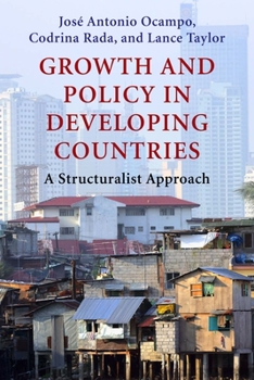 Hardcover Growth and Policy in Developing Countries: A Structuralist Approach Book