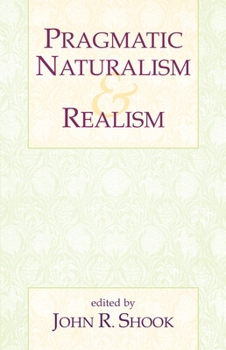 Hardcover Pragmatic Naturalism & Realism Book