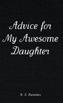 Hardcover Advice for My Awesome Daughter Book