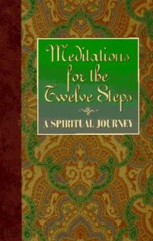 Paperback Meditations for the Twelve Steps: A Spiritual Journey Book