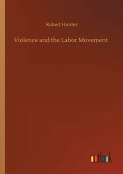 Paperback Violence and the Labor Movement Book