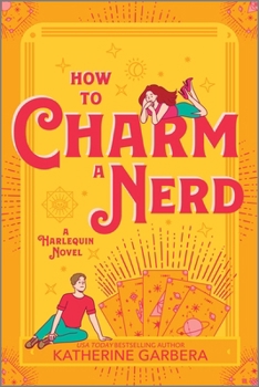 How to Charm a Nerd - Book #2 of the Wicked Sisters