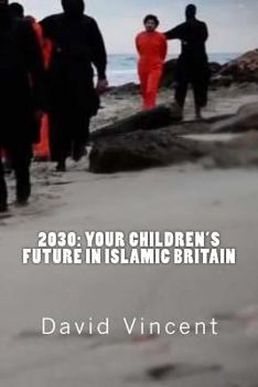 Paperback 2030: Your Children's Future in Islamic Britain: Europe's Great Immigration Disaster Book