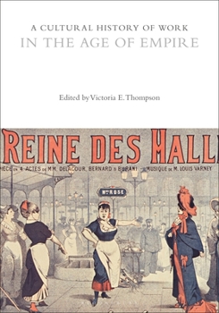 Paperback A Cultural History of Work in the Age of Empire Book