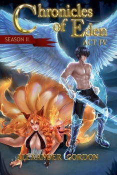 Chronicles of Eden: Season II - Act IV