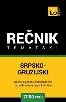 Paperback Srpsko-Gruzijski Tematski Recnik - 7000 Korisnih Reci [Serbian] Book
