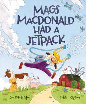 Hardcover Mags MacDonald Had a Jetpack Book