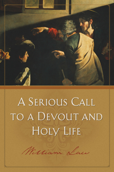 Paperback A Serious Call to a Devout and Holy Life Book