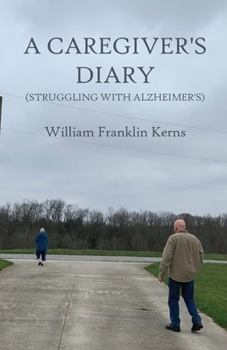 Paperback A Caregiver's Diary (Struggling With Alzheimer's) Book
