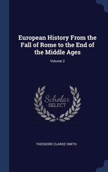 Hardcover European History From the Fall of Rome to the End of the Middle Ages; Volume 2 Book