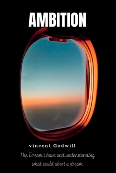 Paperback Ambition: The Dream i have and understanding what could abort a dream Book