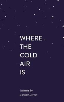 Paperback Where the Cold Air Is: A Collection of Poetry Book