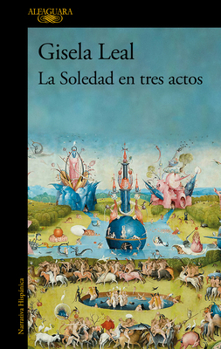 Paperback La Soledad En Tres Actos / La Soledad in Three Acts [Spanish] Book