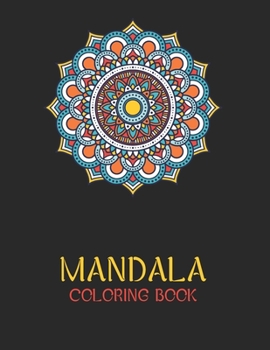 Paperback Mandala Coloring Book: Ease your stress with each stroke of your colored pencil or pen Book