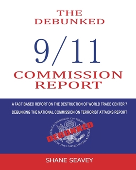 Paperback The Debunked 9/11 Commission Report Book