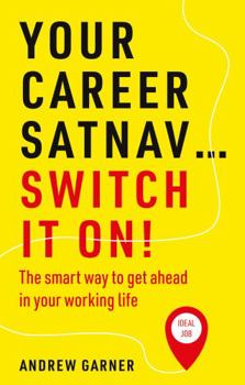 Paperback Your Career Satnav... Switch It On! Book