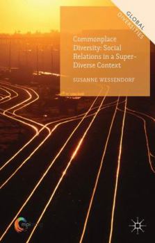 Hardcover Commonplace Diversity: Social Relations in a Super-Diverse Context Book