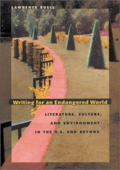 Hardcover Writing for an Endangered World: Literature, Culture, and Environment in the U.S. and Beyond Book